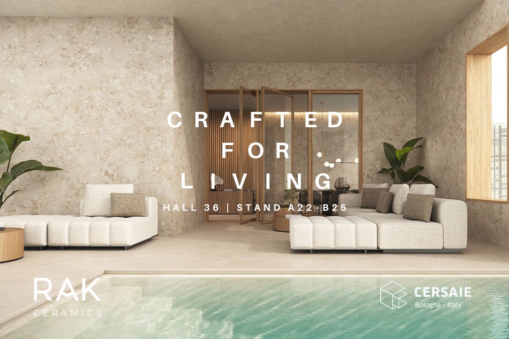 RAK CERAMICS AT CERSAIE 2025 CRAFTED FOR LIVING
